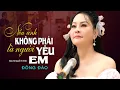 Download Lagu Nếu Anh Không Phải Là Người Yêu Em (St Nguyễn An Nhiên) - Đông Đào || Ca Sĩ Đông Đào