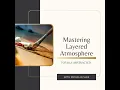 Mastering Layered Atmosphere