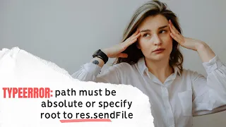 TypeError path must be absolute or specify root to res sendFile