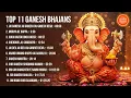 Download Lagu Top 11 Ganesh Bhajans - Ganesh Chalisa - Jai Ganesh Deva - Moriya Re Bappa - Om Gan Ganapataye Namo