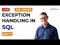 SQL Series Day 7 SQL Exception Handling Exception Handling in SQL SQL Intellipaat