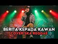 Lagu Berita Kepada Kawan Cover Ska Reggae
