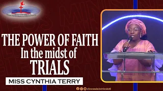 THE POWER OF FAITH IN THE MIDST OF TRIALS MISS CYNTHIA TERRY 25 08 2024