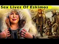 Vreemde waanzinnige sekslevens van Inuit Eskimo's