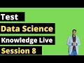 Data Science Knowledge Test - Session 8 data science interview questions and answers