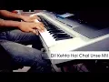 Lagu Dil Kehta Hai Chal Unse Mil keyboard/piano cover | Akele Hum Akele Tum
