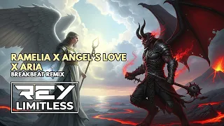 ramelia x an angels love x aria reylimitless breakbeat remix 