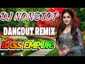 DJ DANGDUT TERBAIK FULL BASS - DJ ENAK NEMANI SAAT SANTAI DJ TERBARU 2025