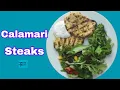 Tender Squid Steaks delicious calamari experience