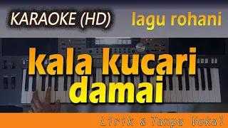 Download Karaoke KALA KUCARI DAMAI | Lagu Rohani Lirik - Tanpa Vokal MP3