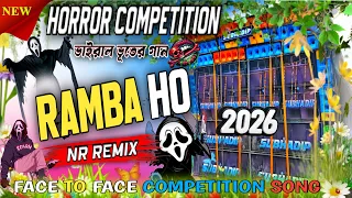 2026 face to face new horror compitition medinipur style ramba ho new 1 step song nr remix 