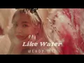 [WENDY 웬디] LIKE WATER - 1hr