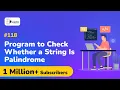 Program to Check wether a String is Palindrome Without string library functions - C Programming