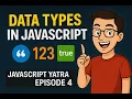JavaScript Data Types Explained with Examples JavaScript Yatra Ep 4 NamasteDev