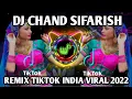 Download Lagu DJ INDIA CHAND SIFARIS REMIX TIKTOK VIRAL INDIA TERBARU 2022 FULL BASS