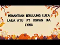Lagu PENANTIAN BERUJUNG LUKA ( THOMAS ARYA FANNY ZEE ) COVER LAILA AYU FT IRWAN DA SIMPATIC MUSIC LYRIC