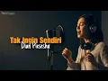 Lagu Tak Ingin Sendiri - Dian Piesesha (Smooth Jazz Cover)