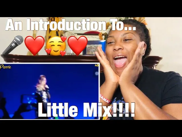 An Introduction To Little Mix *MUST WATCH* [Reaction]