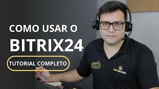 Como Usar o Bitrix24 [Tutorial Completo passo a passo]