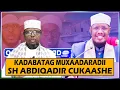 Download Lagu Kadabatag Muxaadaradii Sh Abdulqadir Cukaasahe || Sh Maxamed Umal