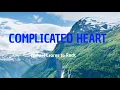 Download Lagu Michael Learns to Rock: COMPLICATED HEART (Lyrics)