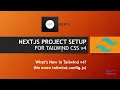 HW Tailwind CSS v4 Crash Course Ep 2 - Next js Setup What s New in v4 2025