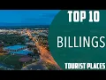 Top 10 Best Tourist Places to Visit in Billings Montana USA - English
