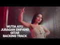 Mutia Ayu - Juragan Empang Gitar backing track