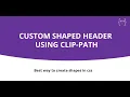 How to create custom shapes using clip-path Detailed Coding