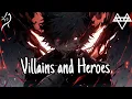 Lagu Nightcore ā NEFFEX - Villains and Heroes (Lyrics)