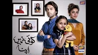 Koi Nahi Apna OST Full Ary Digital Drama
