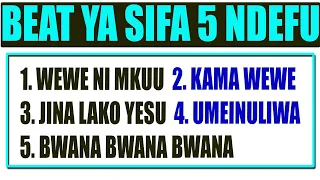 BEAT YA NYIMBO 5 ZA SIFA NDEFU Wewe Ni Mkuu Umeinuliwa Jina Lako Yesu  BEAT YA NYIMBO 5 ZA SIFA NDEFU Wewe Ni Mkuu Umeinuliwa Jina Lako Yesu