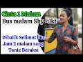 Download Lagu Cinta Satu Malam di Bus Malam: Surabaya Jakarta Bersama Tante Rani