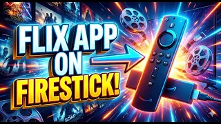 watch free movies on firestick using flix app step by step tutorial