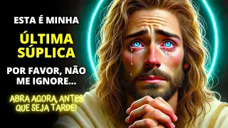 ⚠️ DEUS DIZ: NÃO ME IGNORE, É A ÚLTIMA VEZ QUE EU IMPLORO! 🌟 Mensagem de Jesus | A Palavra de Deus
