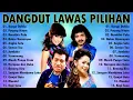 Download Lagu DANGDUT LAWAS PILIHAN FULL ALBUM || Lagu dangdut Original Pilihan ||  Bunga Dahlia