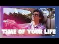 TIME OF YOUR LIFE