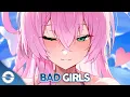 Lagu Nightcore - Bad Girls (Lyrics)