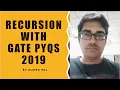 Recursion with GATE PYQs 2019 GATE PYQs Programming Solution by Rudra Pal
