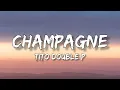 CHAMPAGNE - Tito Double P (Letra/English Lyrics)