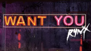 Download RYNX - WANT YOU MUSIC VIDEO MP3