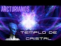Lagu Arcturianos e o Templo de Cristal - Meditação Guiada de Cura