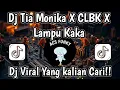 Download Lagu DJ TIA MONIKA X CLBK X LAMPU KAKA || VIRAL TIKTOK TERBARU 2025 YANG KALIAN CARI ❗