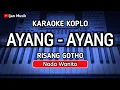 Download Lagu AYANG AYANG Karaoke Nada Wanita / Cewek (Risang Gotho)