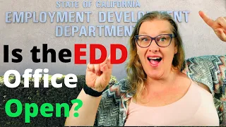 Is The EDD office open Can You Go In Person To Get Your California Unemployment Claim Fixed