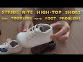 Stride Rite High-Top Booties for Toddlers with Foot Problems Shoe Fitter Review