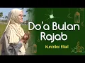 Download Lagu DO'A BULAN RAJAB Terbaru 2025 - Kuntriksi Ellail