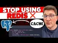 I replaced my Redis cache with Postgres Here s what happened