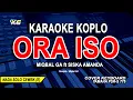 Download Lagu ORA ISO Karaoke Koplo || Nada Wanita/Cewek (MIQBAL GA ft SISKA AMANDA)
