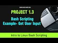 Bash Scripting Session Project 1 3 - Get User Input